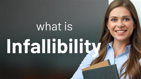 Infallibility .